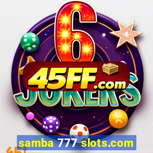 samba 777 slots.com